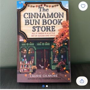 The Cinnamon Bun Book Store Novel by Laurie Gilmore